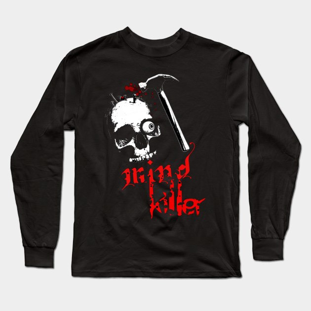 Mind Killer Long Sleeve T-Shirt by Perdita Lujuria